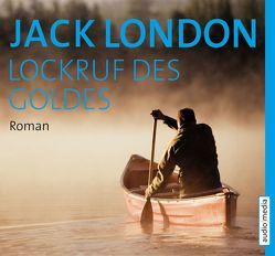 Lockruf des Goldes von London,  Jack, Wilkening,  Stefan, Wolff,  Lutz-W.