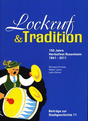 Lockruf und Tradition von Firmkäs,  Michaela, Leicht,  Walter, Mair,  Karl, Schmid,  Barbara, Schusser,  Ernst, Zellner,  Lydia