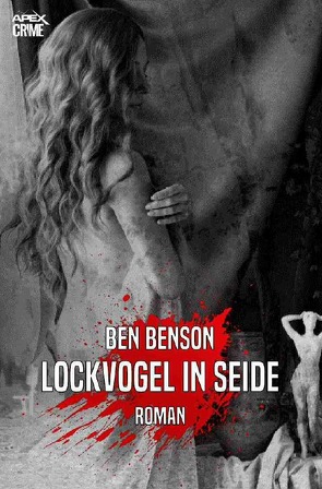 LOCKVOGEL IN SEIDE von Benson,  Ben, Dörge,  Christian