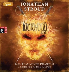 Lockwood & Co. – Das Flammende Phantom von Jung,  Gerald, Orgaß,  Katharina, Stroud,  Jonathan, Thalbach,  Anna