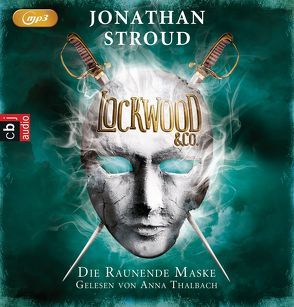 Lockwood & Co. – Die Raunende Maske von Jung,  Gerald, Orgaß,  Katharina, Stroud,  Jonathan, Thalbach,  Anna