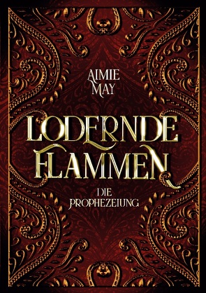 Lodernde Flammen von May,  Aimie