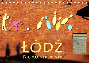 Lodz, die Aufstrebende (Tischkalender 2023 DIN A5 quer) von Seidl,  Helene