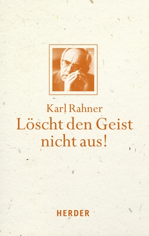 Löscht den Geist nicht aus! von Raffelt,  Albert, Rahner,  Karl