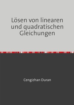 Lösen von linearen und quadratischen Gleichungen von Duran,  Cengizhan