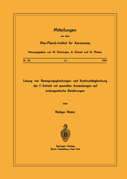 Lösung von Bewegungsgleichungen und Kontinuitätsgleichung der F-Schicht mit speziellen Anwendungen auf erdmagnetische Baistörungen von Rüster,  R.