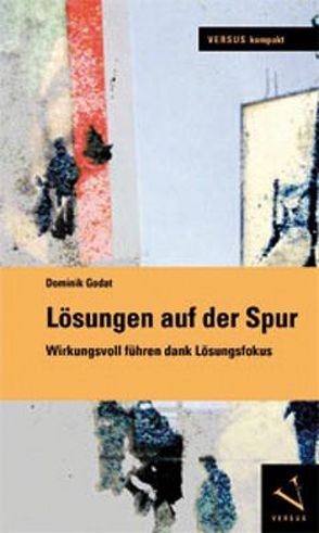 Lösungen auf der Spur von Godat,  Dominik