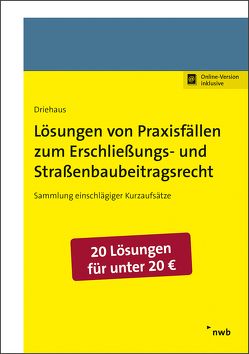 Lösungen von Praxisfällen zum Erschließungs- und Straßenbaubeitragsrecht von Driehaus,  Hans-Joachim