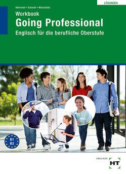 Workbook mit eingetragenen Lösungen Going Professional von Behrendt,  Hansjörg, Eckardt,  Christian, Wieschalla,  Melanie