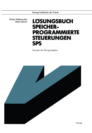 Lösungsbuch Speicherprogrammierte Steuerungen SPS von Wellenreuther,  Günter, Zastrow,  Dieter