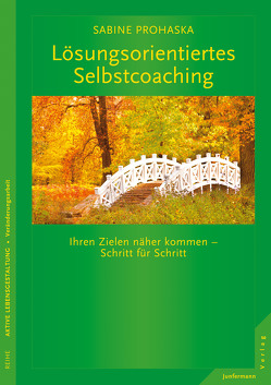 Lösungsorientiertes Selbstcoaching von Prohaska,  Sabine