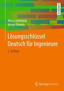 Lösungsschlüssel Deutsch für Ingenieure von Dintera,  Heiner, Steinmetz,  Maria