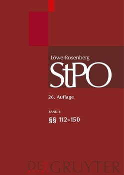 Löwe/Rosenberg. Die Strafprozeßordnung und das Gerichtsverfassungsgesetz / §§ 112-150 von Gless,  Sabine, Hilger,  Hans, Jahn,  Matthias, Lüderssen,  Klaus