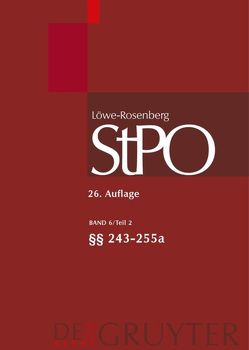 Löwe/Rosenberg. Die Strafprozeßordnung und das Gerichtsverfassungsgesetz / §§ 213-255a von Becker,  Jörg-Peter, Cirener,  Gabriele, Gerber,  Friederike, Jaeger,  Christian, Mosbacher,  Andreas, Sander,  Günther M.