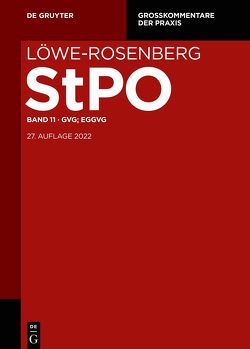 Löwe-Rosenberg. Die Strafprozeßordnung und das Gerichtsverfassungsgesetz / GVG; EGGVG von Berg,  Johannes, et al., Gittermann,  Dirk, Krauß,  Matthias