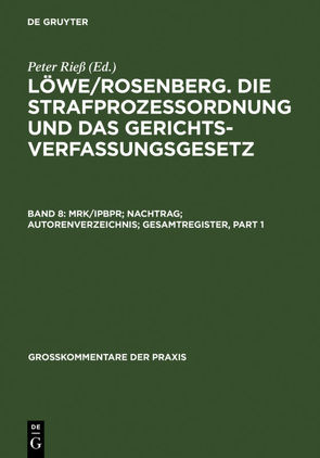 Löwe/Rosenberg. Die Strafprozeßordnung und das Gerichtsverfassungsgesetz / MRK/IPBPR; Nachtrag; Autorenverzeichnis; Gesamtregister von Beulke,  Werner, Böttcher,  Reinhard, et al., Franke,  Ulrich, Gollwitzer,  Walter