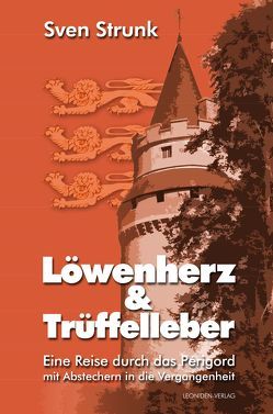 Löwenherz und Trüffelleber von Strunk,  Sven