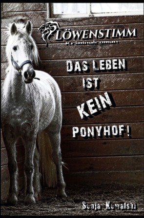 Löwenstimm – Das Leben ist kein Ponyhof von Kowalski (SKG),  Sonja