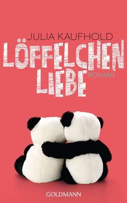 Löffelchenliebe von Kaufhold,  Julia