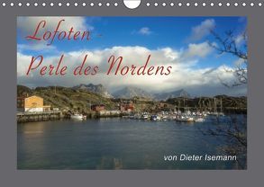 Lofoten – Die Perle des Nordens (Wandkalender 2018 DIN A4 quer) von Isemann,  Dieter