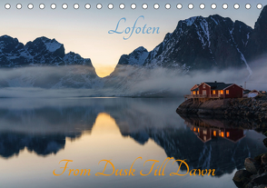 Lofoten – From Dusk Till Dawn (Tischkalender 2021 DIN A5 quer) von Schoen,  Ulrich