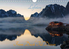 Lofoten – From Dusk Till Dawn (Wandkalender 2021 DIN A4 quer) von Schoen,  Ulrich