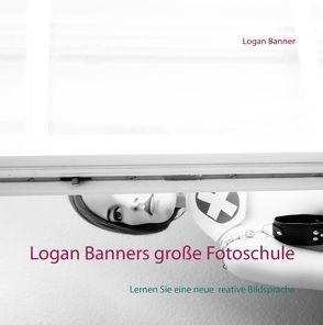 Logan Banners große Fotoschule von Banner,  Logan