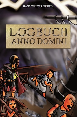 Logbuch Anno Domini von Euhus,  Hans-Walter