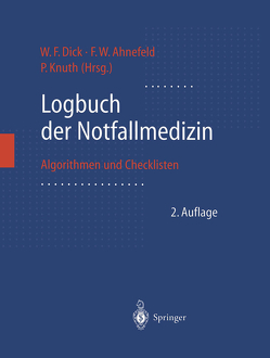 Logbuch der Notfallmedizin von Ahnefeld,  F.W., Dick,  W.F., Knuth,  P.