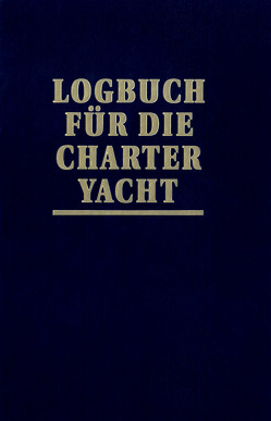 Logbuch für die Charter-Yacht von Schult,  Joachim