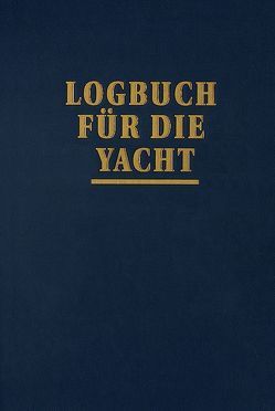 Logbuch für die Yacht von Schult,  Joachim