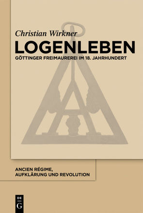 Logenleben von Wirkner,  Christian