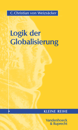 Logik der Globalisierung von Weizsäcker,  C. Christian von