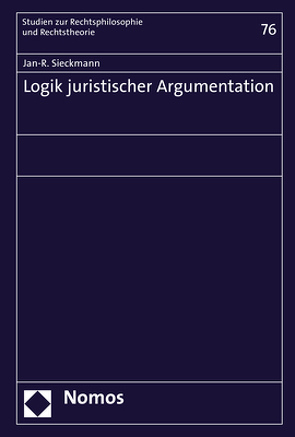 Logik juristischer Argumentation von Sieckmann,  Jan-R.