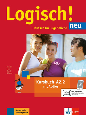 Logisch! neu A2.2 von Behrens,  Katja, Dengler,  Stefanie, Fleer,  Sarah, Rusch,  Paul, Schmitz,  Helen, Schurig,  Cordula