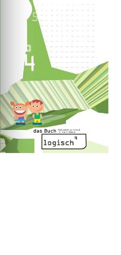 logisch4. Mathematik-Lehrmittel für die 4. Klasse / logisch4 – das Buch von Noser,  Freddy, Oester Schläppi,  Marlene, Scherer,  Toni, Züger,  Roland