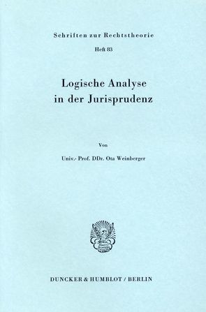 Logische Analyse in der Jurisprudenz. von Weinberger,  Ota