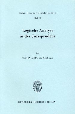 Logische Analyse in der Jurisprudenz. von Weinberger,  Ota