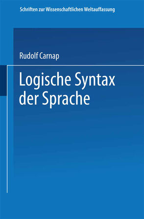 Logische Syntax der Sprache von Carnap,  Rudolf, Frank,  Philipp, Schlick,  Moritz