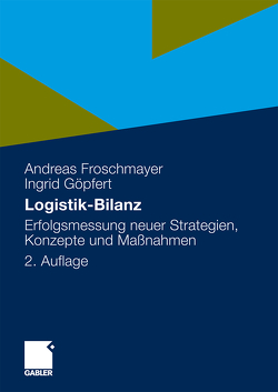 Logistik-Bilanz von Froschmayer,  Andreas, Göpfert,  Ingrid