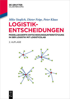 Logistik-Entscheidungen von Feige,  Dieter, Klaus,  Peter, Steglich,  Mike