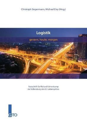 Logistik – gestern, heute, morgen von Eley,  Michael, Siepermann,  Christoph