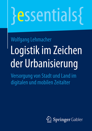 Logistik im Zeichen der Urbanisierung von Lehmacher,  Wolfgang