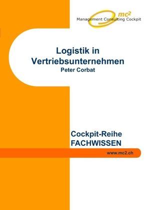 Logistik in Vertriebsunternehmen von Corbat,  Peter