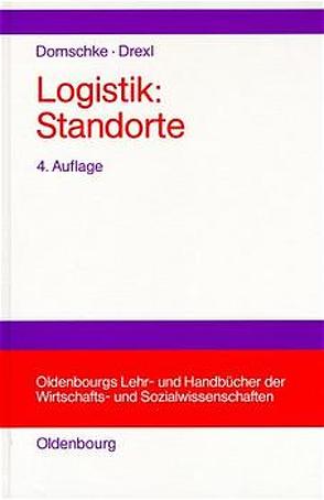 Logistik: Standorte von Domschke,  Wolfgang, Drexl,  Andreas