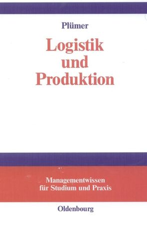 Logistik und Produktion von Plümer,  Thomas