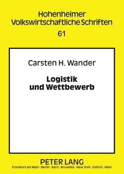 Logistik und Wettbewerb von Wander,  Carsten