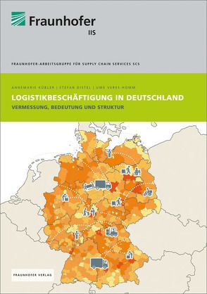 Logistikbeschäftigung in Deutschland. von Distel,  Stefan, Kübler,  Annemarie, Veres-Homm,  Uwe