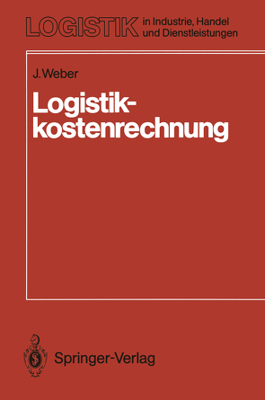 Logistikkostenrechnung von Weber,  Juergen