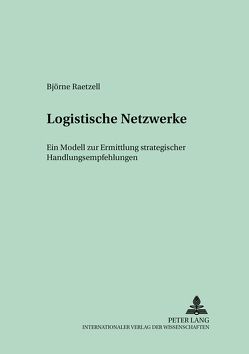 Logistische Netzwerke von Raetzell,  Björne